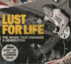 Lust for Life: The Music That Changed a Generation
