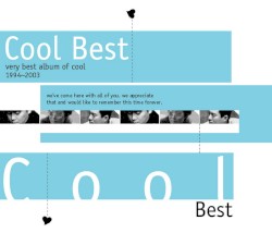 Cool Best: very best album of cool 1994~2003