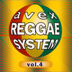 Avex Reggae System, Vol. 4