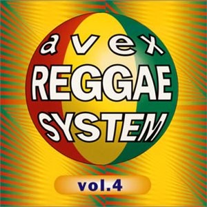 Avex Reggae System, Vol. 4