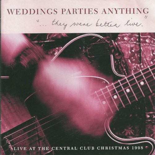 ...They Were Better Live: Live at the Central Club Christmas, 1998