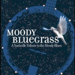 Moody Bluegrass: A Nashville Tribute to the Moody Blues