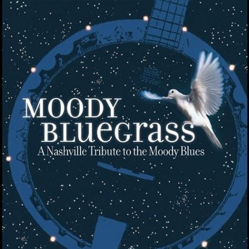 Moody Bluegrass: A Nashville Tribute to the Moody Blues