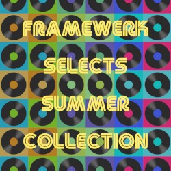 Framewerk Selects Summer Collection (VERY LIMITED RELEASE)