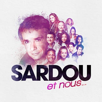 SARDOU et nous…