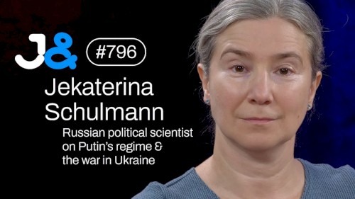 Jung & Naiv #796, „Russische Politologin Jekaterina Schulmann über Putin & den Ukrainekrieg“