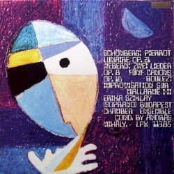 Schoenberg: Pierrot lunaire / Webern: Zwei Lieder, op. 8 / Fünf Canon, op. 16 / Boulez: Improvisation sur Mallarmé