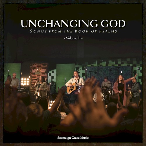 Unchanging God: Songs from the Book of Psalms, Vol. 2