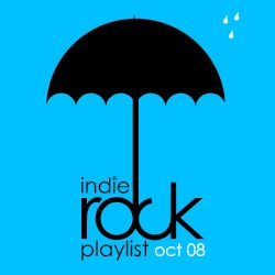 Indie/Rock Playlist: October 2008