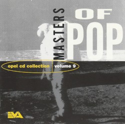 Opel CD Collection: Masters of Pop Volume 9