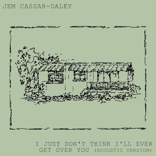 I Just Don’t Think I’ll Ever Get Over You (acoustic version)