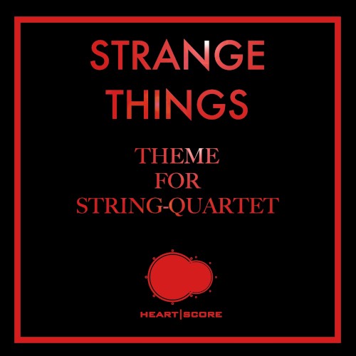 Strange Things (Theme for Stringquartet)