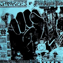 The Chinkees Vs Fire Apple Red
