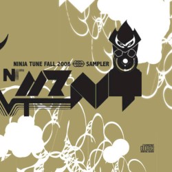 Ninja Tune Fall 2008 Sampler