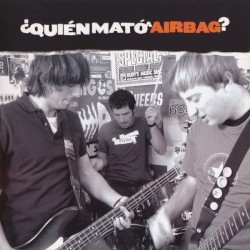 ¿Quién mató a Airbag?