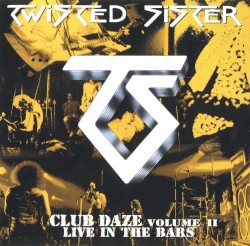 Club Daze Volume II: Live in the Bars
