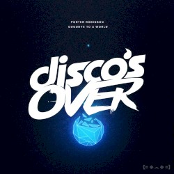 Goodbye To A World (Disco's Over Remix)