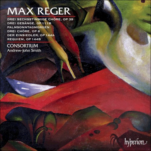 Drei sechsstimmige Chöre / Drei Gesänge / Palmsonntagmorgen / Drei Chöre / Der Einsiedler / Requiem