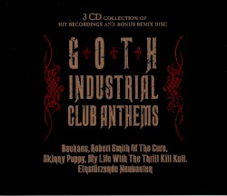 Goth Industrial Club Anthems