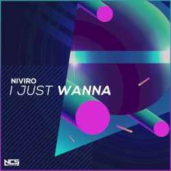 I Just Wanna