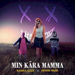 MIN KÄRA MAMMA