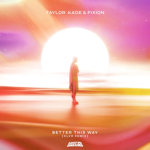 Better This Way (XLVR Remix)