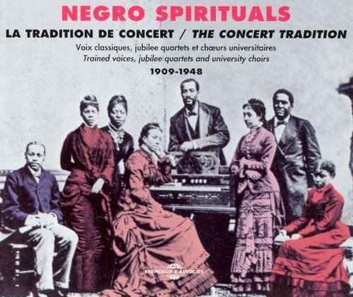 Negro Spirituals: The Concert Tradition: 1909-1948