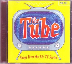 The Tube: Songs From the Hit TV Series