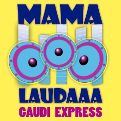 Mama laudaaa