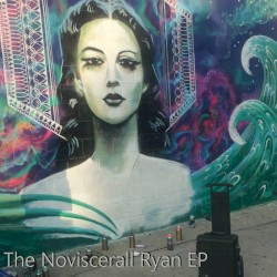 The Noviscerall Ryan EP