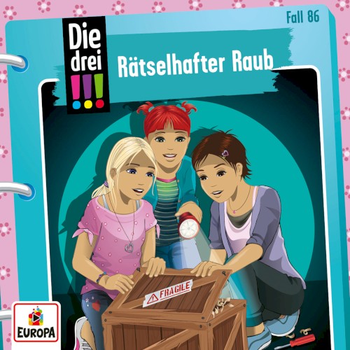 Die drei !!! Fall 86: Rätselhafter Raub