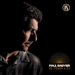 Paul Sawyer: 30 Years a DJ