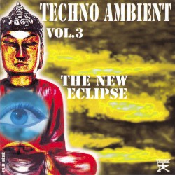 Techno Ambient, Volume 3 : The New Eclipse