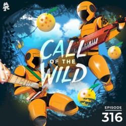 2020-09-16: 316 – Monstercat: Call of the Wild (Half an Orange Starring in EDMZ)