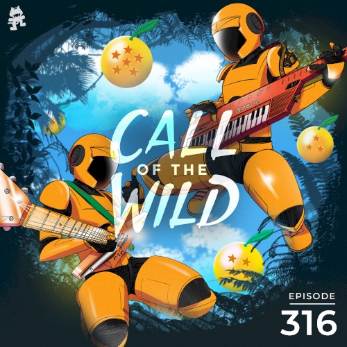 2020-09-16: 316 – Monstercat: Call of the Wild (Half an Orange Starring in EDMZ)