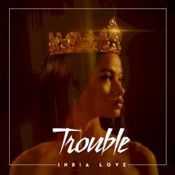Trouble