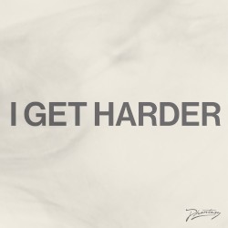 I Get Harder