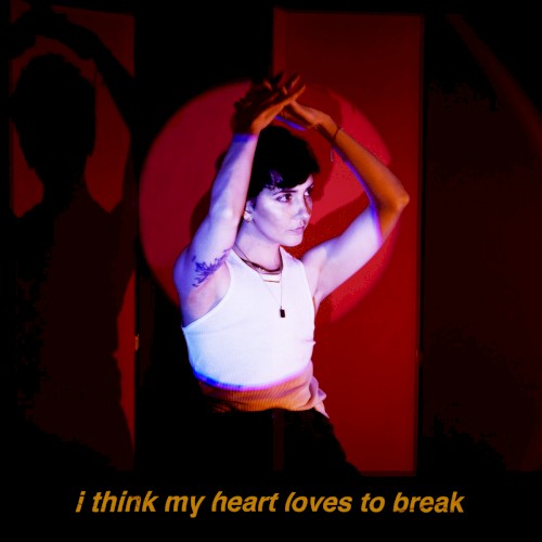 I Think My Heart Loves To Break