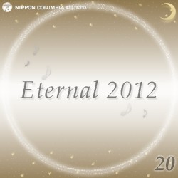 Eternal 2012 20 (オルゴールミュージック)