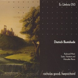 Buxtehude: Suites, Variations and Other Pieces