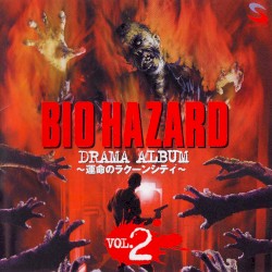 Bio Hazard Drama Album ~The Fate of Raccoon City~ Vol.2