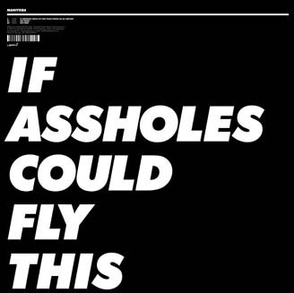 If Assholes Could Fly This Place Would Be an Airport