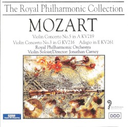 Violin Concerto no. 5 in A, KV 219 / Violin Concerto no. 3 in G, KV 216 / Adagio in E, KV 261