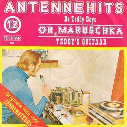 Antennehits 12: Oh Maruschka / Teddy’s guitaar