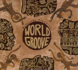 Putumayo Presents: World Groove