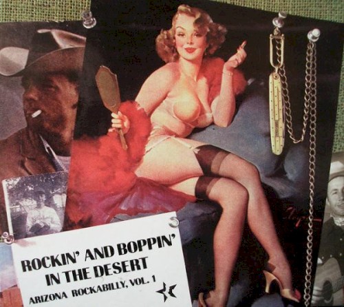 Rockin’ and Boppin’ in the Desert • Arizona Rockabilly, Vol.1