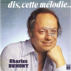 Dis, cette mélodie