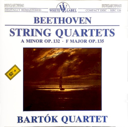 String Quartets - A Minor Op. 132 / F Major Op. 135