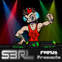 S3RL F#@%!$ Presents