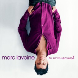 Tu m’as renversé